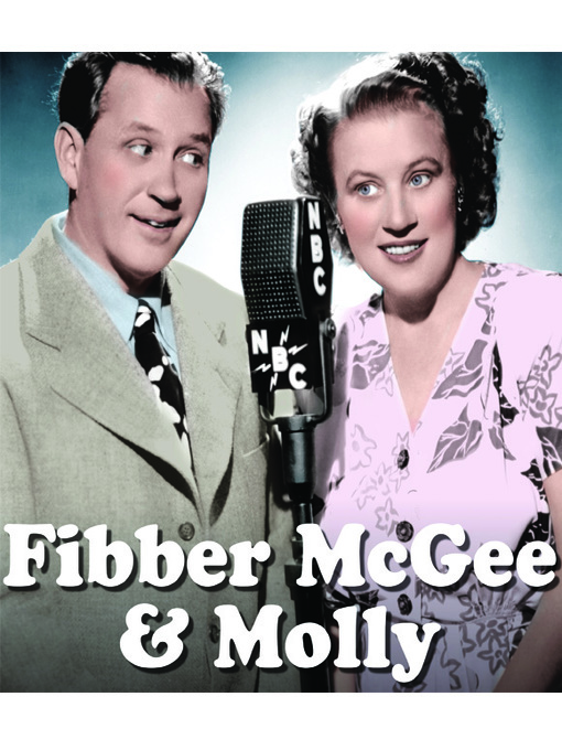 Title details for Fibber McGee and Molly: Archives by Jim Jordan - Available